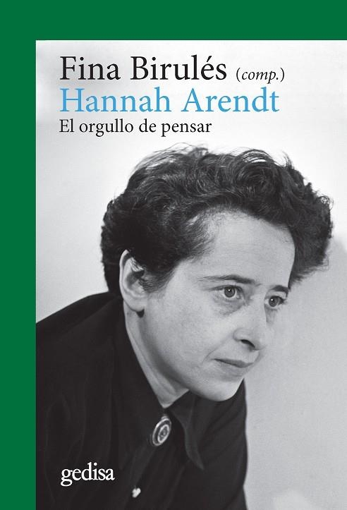 HANNAH ARENDT. EL ORGULLO DE PENSAR  | 9788417341367 | BIRULES, FINA | Llibreria La Gralla | Librería online de Granollers
