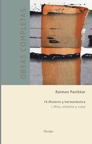 OBRAS COMPLETAS IX  MISTERIO Y HERMENÉUTICA. | 9788425432880 | PANIKKAR, RAIMON | Llibreria La Gralla | Llibreria online de Granollers