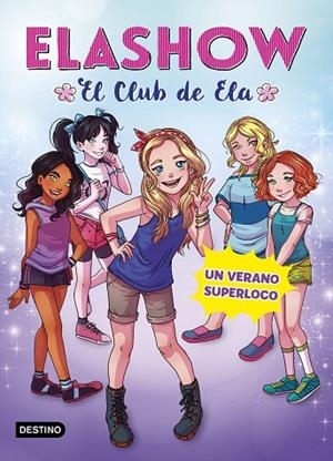 ELASHOW 2. UN VERANO SUPERLOCO | 9788408191223 | MARTINEZ, ELAIA | Llibreria La Gralla | Librería online de Granollers