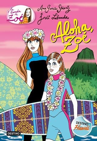 ALOHA ZOÉ | 9788408191803 | GARCÍA-SIÑERIZ, ANA | Llibreria La Gralla | Librería online de Granollers