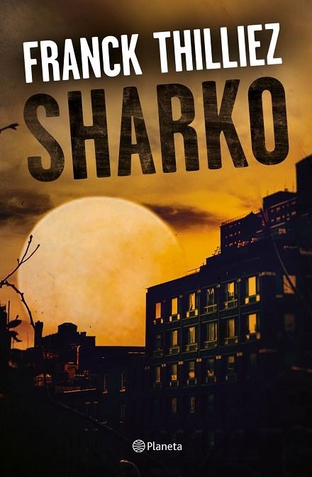 SHARKO  (SAGA SHARKO 10) | 9788408190325 | THILLIEZ, FRANCK | Llibreria La Gralla | Llibreria online de Granollers