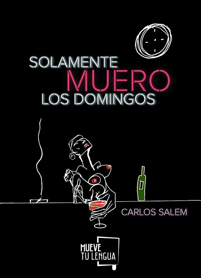 SOLAMENTE MUERO LOS DOMINGOS | 9788417284152 | SALEM SOLA, CARLOS | Llibreria La Gralla | Llibreria online de Granollers