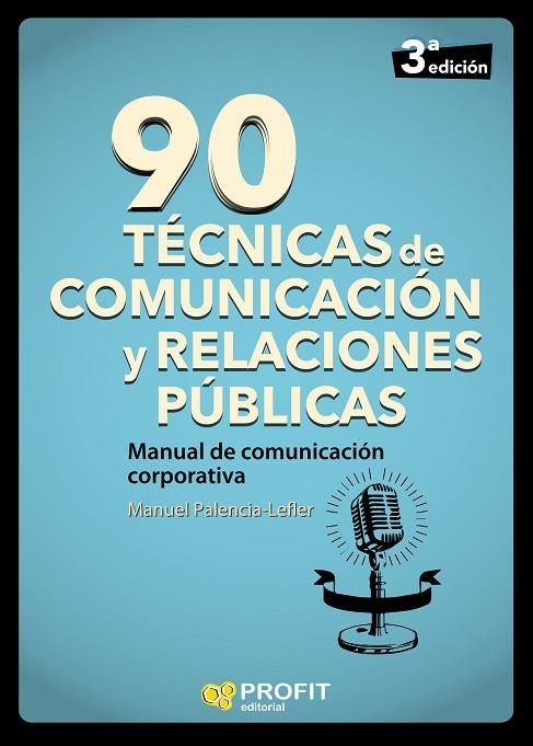 90 TÉCNICAS DE COMUNICACIÓN Y RELACIONES PÚBLICAS | 9788417209360 | PALENCIA-LEFLER, MANUEL | Llibreria La Gralla | Librería online de Granollers