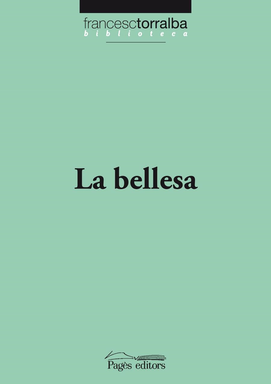 BELLESA, LA | 9788499752853 | TORRALBA ROSELLÓ, FRANCESC | Llibreria La Gralla | Librería online de Granollers