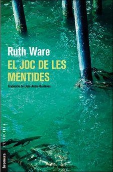 JOC DE LES MENTIDES, EL  | 9788490268728 | WARE, RUTH | Llibreria La Gralla | Librería online de Granollers