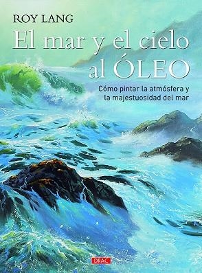 MAR Y EL CIELO AL ÓLEO, EL | 9788498746044 | LANG, ROY | Llibreria La Gralla | Librería online de Granollers