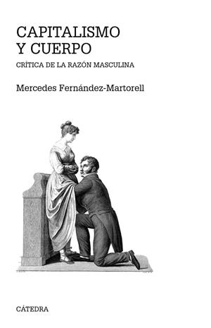 CAPITALISMO Y CUERPO | 9788437638379 | FERNÁNDEZ-MARTORELL, MERCEDES | Llibreria La Gralla | Librería online de Granollers