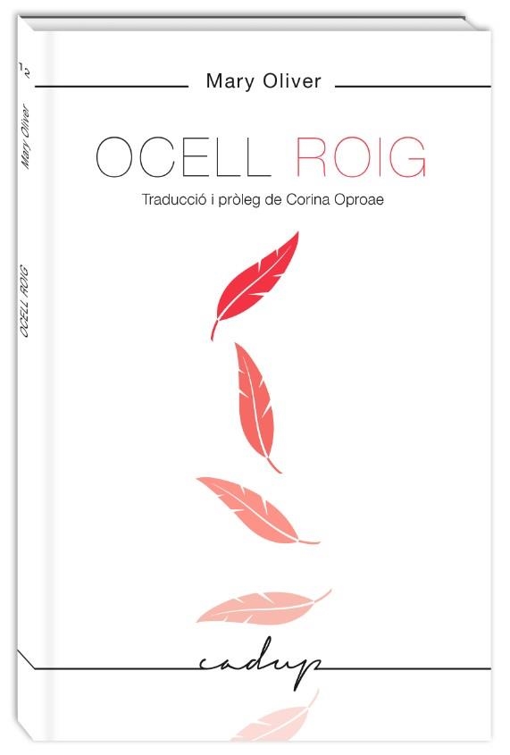 OCELL ROIG (EDICIÍ BILINGÜE ANGLÈS/ CATALÀ) | 9788494840708 | OLIVER, MARY | Llibreria La Gralla | Llibreria online de Granollers