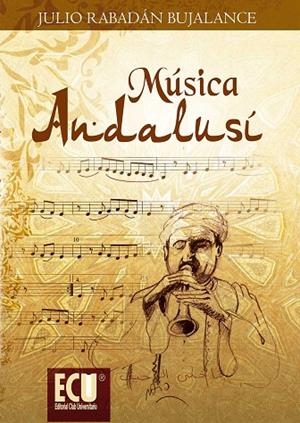 MÚSICA ANDALUSÍ | 9788499484488 | RABADÁN BUJALANCE, JULIO | Llibreria La Gralla | Llibreria online de Granollers