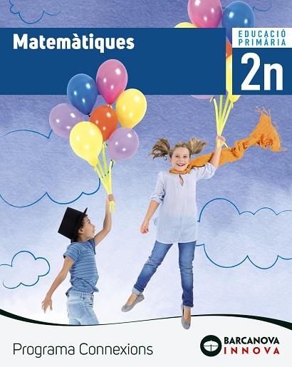MATEMÀTIQUES 2. LLIBRE DE L'ALUMNE. PROGRAMA CONNEXIONS | 9788448944452 | TORRA, MONTSERRAT | Llibreria La Gralla | Librería online de Granollers