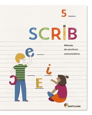 SCRIB METODO DE ESCRITURA COMUNICATIVA 5 PRIMARIA | 9788468028071 | COPONS RAMON, JAUME/CANYELLES ROCAS, ANNA/COMOTTO ZANELLI, AGUSTIN | Llibreria La Gralla | Llibreria online de Granollers