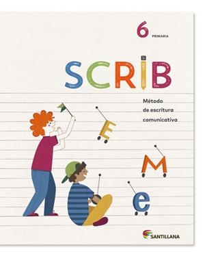 SCRIB METODO DE ESCRITURA COMUNICATIVA 6 PRIMARIA | 9788468028149 | COPONS RAMON, JAUME/CANYELLES ROCAS, ANNA/COMOTTO ZANELLI, AGUSTIN | Llibreria La Gralla | Llibreria online de Granollers