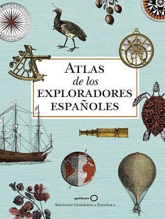 ATLAS DE LOS EXPLORADORES ESPAÑOLES (2ª EDICIÓN) | 9788408186700 | AA. VV. | Llibreria La Gralla | Llibreria online de Granollers