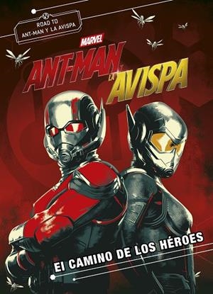 ANT-MAN Y LA AVISPA. EL CAMINO DE LOS HÉROES | 9788416914333 | MARVEL | Llibreria La Gralla | Librería online de Granollers