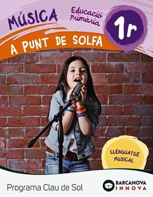 A PUNT DE SOLFA. QUADERN 1R. PROGRAMA CLAU DE SOL | 9788448944728 | MONTSERRAT, ROSA M./GUBIANAS, VALENTÍ | Llibreria La Gralla | Llibreria online de Granollers