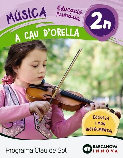 A CAU D'ORELLA. QUADERN 2N. PROGRAMA CLAU DE SOL | 9788448944674 | MONTSERRAT, ROSA MARIA/MONTSERRAT, ROSA MARIA | Llibreria La Gralla | Llibreria online de Granollers