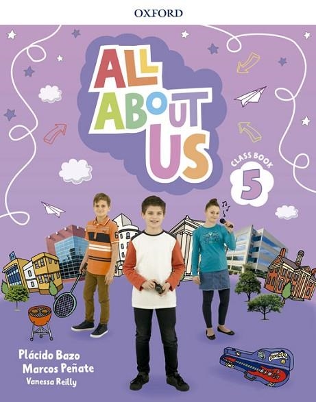 ALL ABOUT US 5. CLASS BOOK | 9780194562409 | BAZO, PLÁCIDO/REILLY, VANESSA/PEÑATE, MARCOS | Llibreria La Gralla | Llibreria online de Granollers