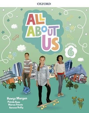ALL ABOUT US 6. CLASS BOOK | 9780194562416 | MORGAN, HAWYS/REILLY, VANESSA/BAZO, PLÁCIDO/PEÑATE, MARCOS | Llibreria La Gralla | Llibreria online de Granollers