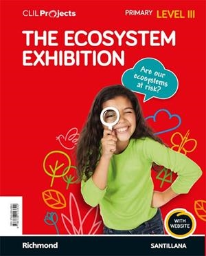 CLIL PROJECTS LEVEL III THE ECOSYSTEM EXHIBITION | 9788468043890 | VARIOS AUTORES | Llibreria La Gralla | Llibreria online de Granollers