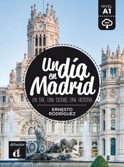 UN DIA EN MADRID | 9788416273508 | RODRÍGUEZ PÉREZ, ERNESTO | Llibreria La Gralla | Llibreria online de Granollers