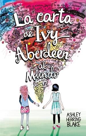 CARTA DE IVY ABERDEEN AL MUNDO, LA | 9788496886971 | HERRING BLAKE, ASHLEY | Llibreria La Gralla | Librería online de Granollers