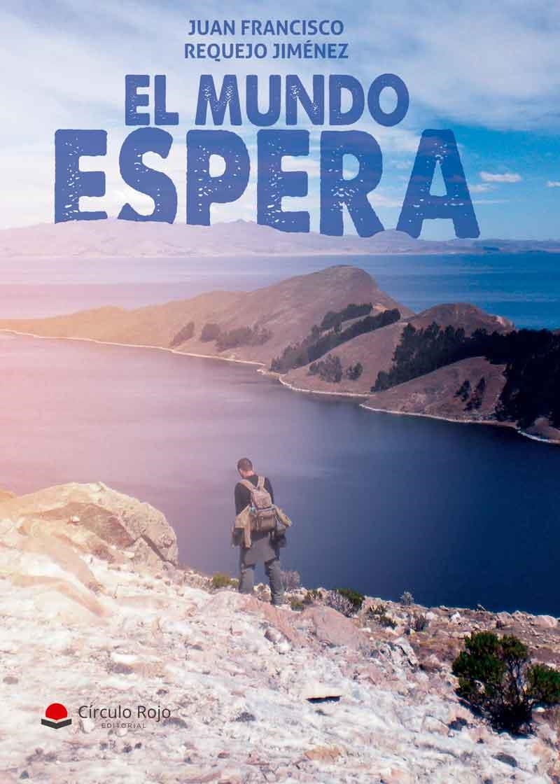 MUNDO ESPERA, EL | 9788491839194 | REQUEJO JIMÉNEZ, JUAN FRANCISCO | Llibreria La Gralla | Llibreria online de Granollers