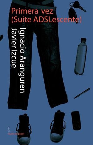 PRIMERA VEZ. SUITE ADSLESCENTE | 9788498453102 | ARANGUREN GALLUÉS, IGNACIO/IZCUE ARGANDOÑA, JAVIER | Llibreria La Gralla | Librería online de Granollers