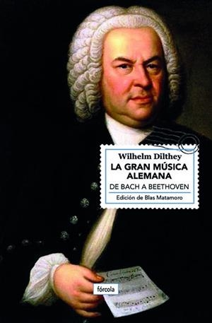 GRAN MÚSICA ALEMANA, LA | 9788417425166 | DILTHEY, WILHELM | Llibreria La Gralla | Librería online de Granollers