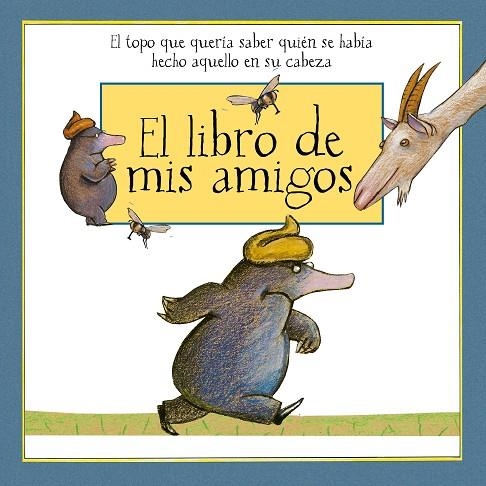LIBRO DE MIS AMIGOS, EL | 9788448851170 | HOLZWARTH, WERNER | Llibreria La Gralla | Librería online de Granollers