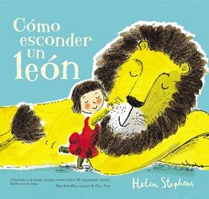 CÓMO ESCONDER UN LEÓN | 9788448850784 | STEPHENS, HELEN | Llibreria La Gralla | Librería online de Granollers