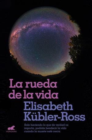 RUEDA DE LA VIDA, LA | 9788416076321 | KÜBLER-ROSS, ELISABETH | Llibreria La Gralla | Librería online de Granollers