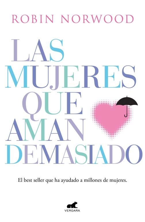 MUJERES QUE AMAN DEMASIADO, LAS | 9788416076345 | NORWOOD, ROBIN | Llibreria La Gralla | Librería online de Granollers