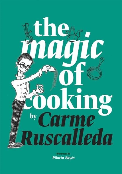 MAGIC OF COOKING, THE | 9788416670239 | RUSCALLEDA, CARME | Llibreria La Gralla | Llibreria online de Granollers