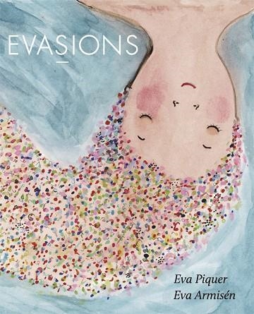 EVASIONS | 9788416670512 | PIQUER, EVA | Llibreria La Gralla | Librería online de Granollers
