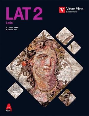 LAT 2 (LATIN)  BACHILLERATO AULA 3D | 9788468235882 | LLOPIS TOLEDO, LUCIO/SANCHEZ ELVIRA, FRANCISCO | Llibreria La Gralla | Librería online de Granollers