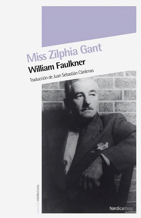 MISS ZILPHIA GANT | 9788492683536 | FAULKNER, WILLIAM | Llibreria La Gralla | Llibreria online de Granollers
