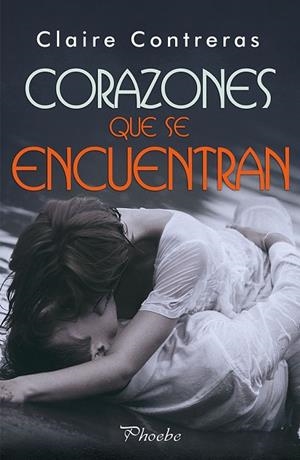 CORAZONES QUE SE ENCUENTRAN | 9788416970865 | CONTRERAS, CLAIRE | Llibreria La Gralla | Librería online de Granollers