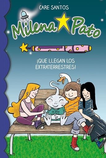 MILENA PATO 7. QUE LLEGAN LOS EXTRATERRESTRES | 9788417064228 | SANTOS, CARE | Llibreria La Gralla | Llibreria online de Granollers