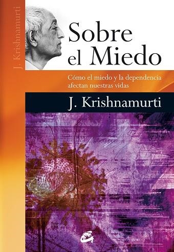 SOBRE EL MIEDO | 9788484454892 | KRISHNAMURTI, JIDDU | Llibreria La Gralla | Librería online de Granollers
