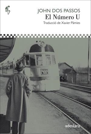 NÚMERO U, EL | 9788416948239 | DOS PASSOS, JOHN | Llibreria La Gralla | Librería online de Granollers