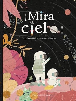 MIRA AL CIELO! | 9788426145390 | RAMÓN ALONSO, JOSÉ | Llibreria La Gralla | Librería online de Granollers