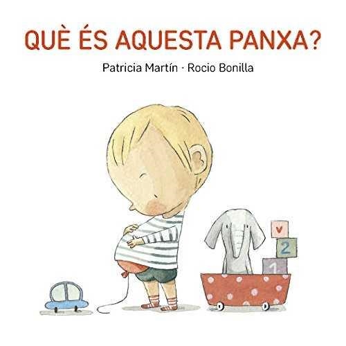 QUÈ ÉS AQUESTA PANXA? | 9788494783548 | BONILLA, ROCIO | Llibreria La Gralla | Llibreria online de Granollers