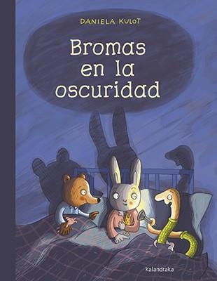 BROMAS EN LA OSCURIDAD | 9788484644026 | KULOT, DANIELA | Llibreria La Gralla | Librería online de Granollers