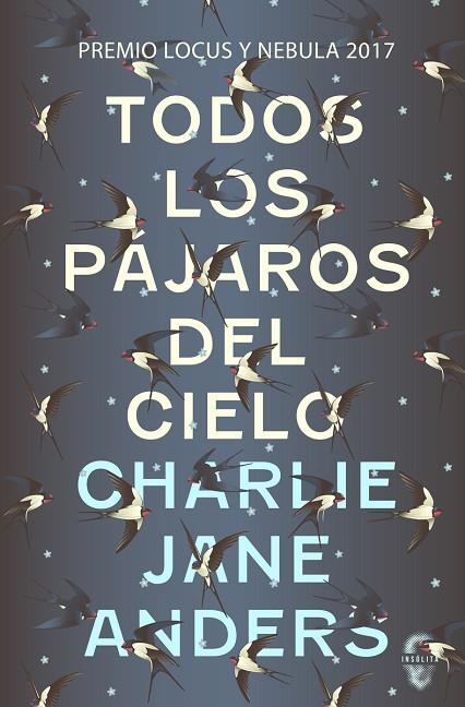 TODOS LOS PÁJAROS DEL CIELO | 9788494898600 | ANDERS, CHARLIE JANE | Llibreria La Gralla | Llibreria online de Granollers