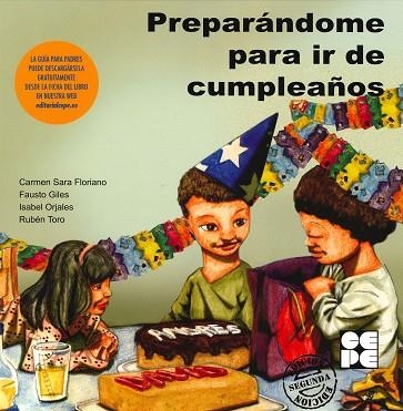 PREPARANDOME PARA IR DE CUMPLEAÑOS | 9788478696833 | SARA, CARMEN/GILES, FAUSTO/ORJALES, ISABEL/TORO, RUB‚N | Llibreria La Gralla | Llibreria online de Granollers