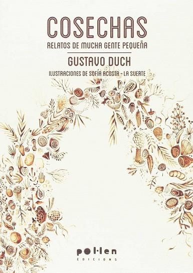 COSECHAS RELATOS DE MUCHA GENTE PEQUEÑA | 9788416828289 | DUCH, GUSTAVO | Llibreria La Gralla | Librería online de Granollers