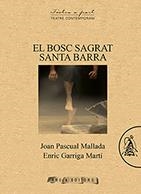 BOSC SAGRAT SANTA BARRA, EL | 9788494862977 | PASCUAL, JOAN | Llibreria La Gralla | Llibreria online de Granollers