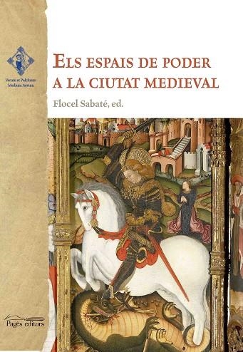 ELS ESPAIS DE PODER A LA CIUTAT MEDIEVAL | 9788499759883 | VARIOS AUTORES | Llibreria La Gralla | Llibreria online de Granollers