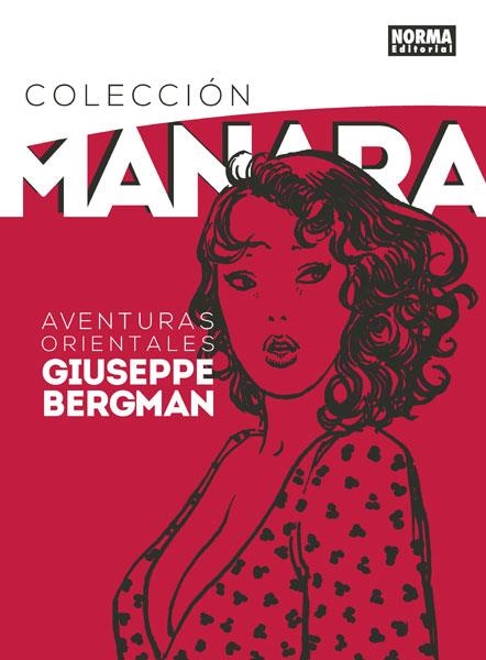 COLECCIÓN MILO MANARA 6. AVENTURAS ORIENTALES DE GIUSEPPE BERGMAN | 9788467932126 | MANARA, MILO | Llibreria La Gralla | Llibreria online de Granollers