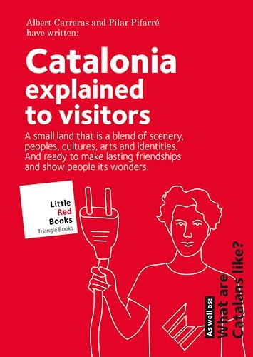 CATALONIA EXPLAINED TO VISITORS | 9788484788089 | CARRERAS, ALBERT; PIFARRÉ, PILAR | Llibreria La Gralla | Librería online de Granollers